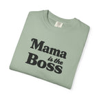 Mama is the Boss T-Shirt — Funny Mom Graphic Tee, Mother's Day Gift