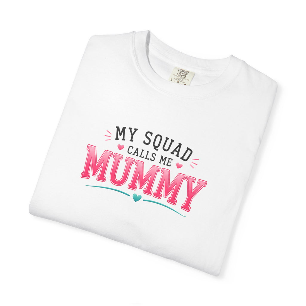 My Squad Calls Me Mummy T-Shirt