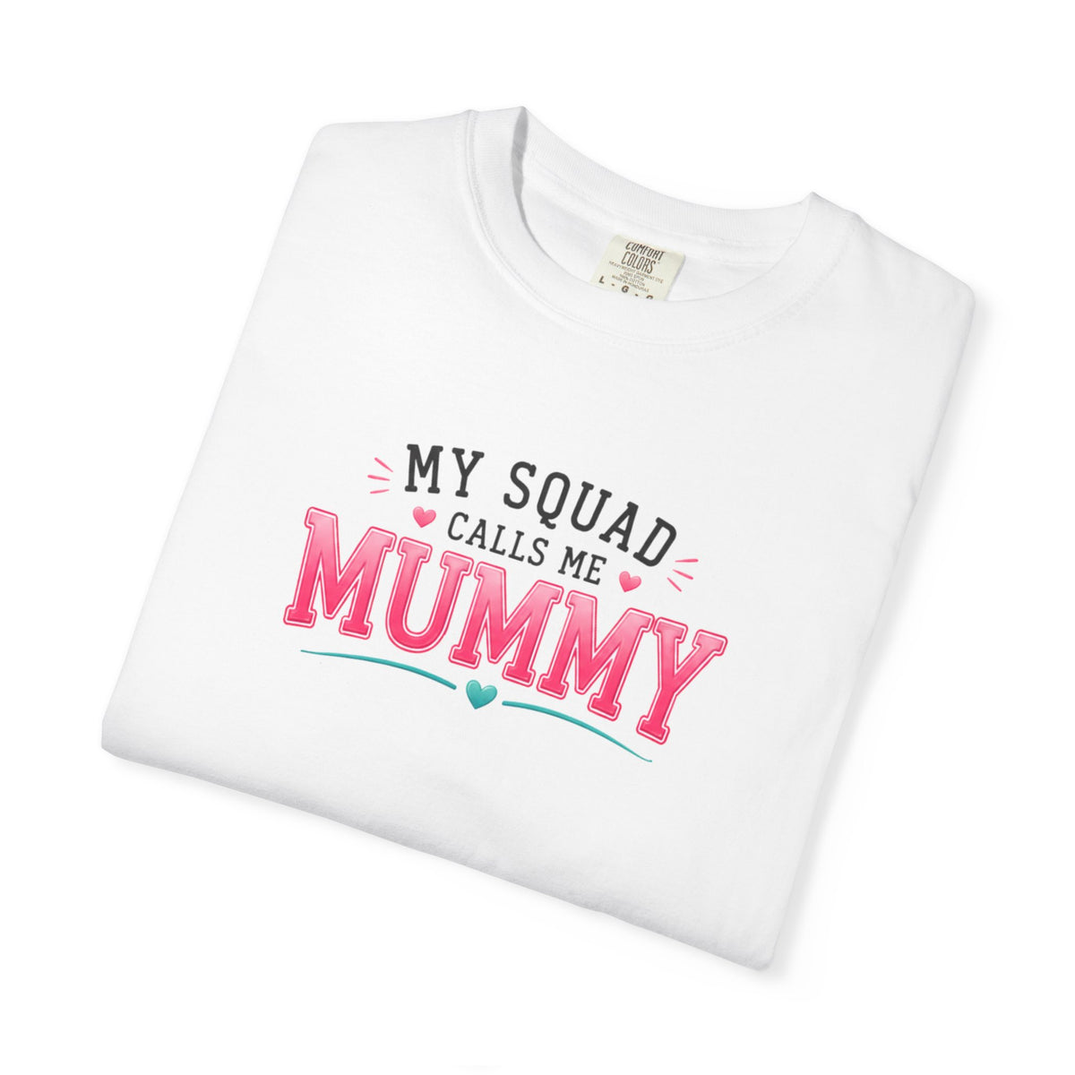 My Squad Calls Me Mummy T-Shirt