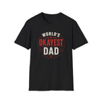Funny "World's Okayest Dad" T-Shirt – Humorous Father's Day Gift