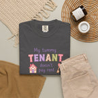 My Tummy Tenant Doesn't Pay Rent T-Shirt