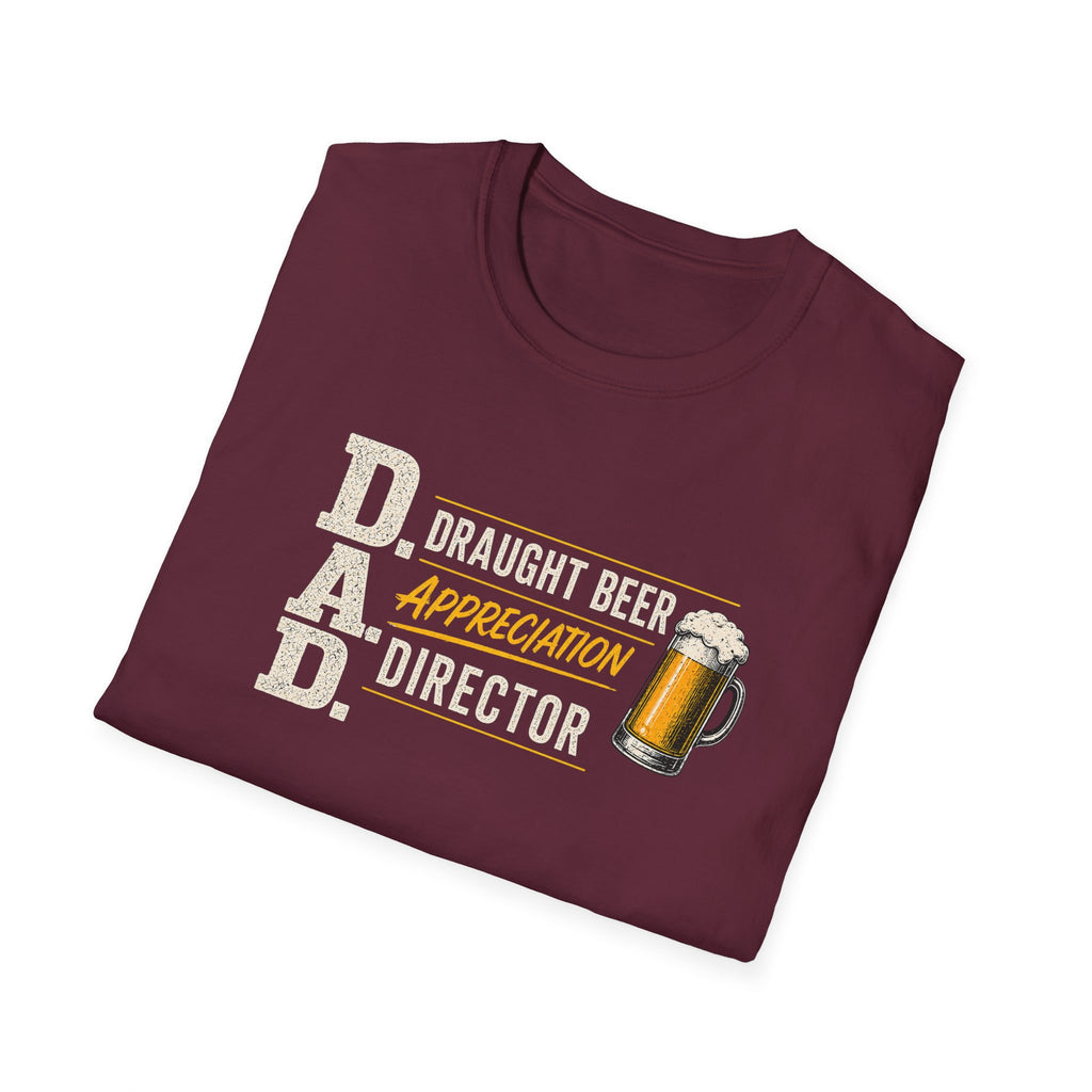 DAD Draught Beer Appreciation Director T-Shirt – Funny Father's Day Beer Tee