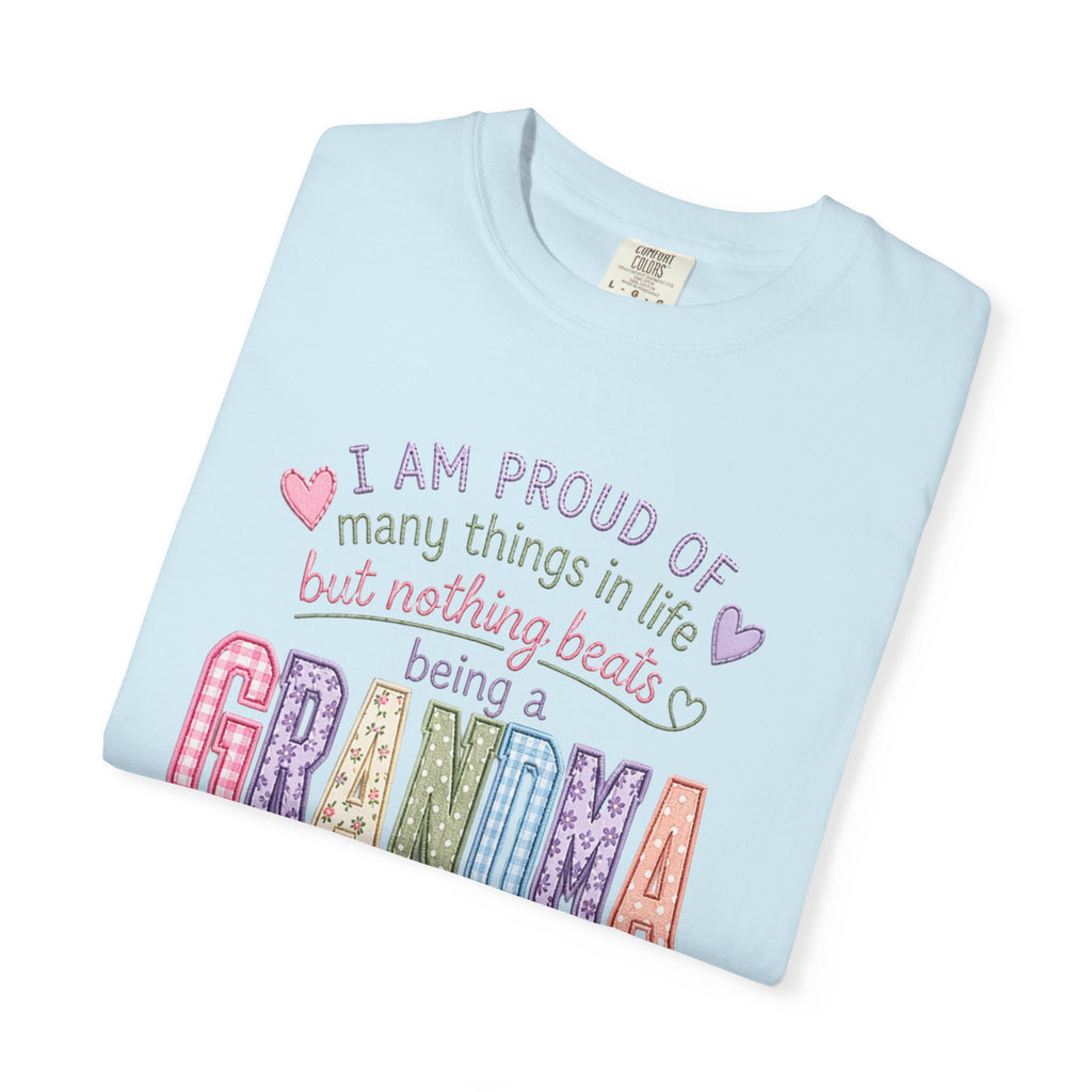 Grandma Pride T-Shirt – "I Am Proud of Many Things in Life but Nothing Beats Being a Grandma"