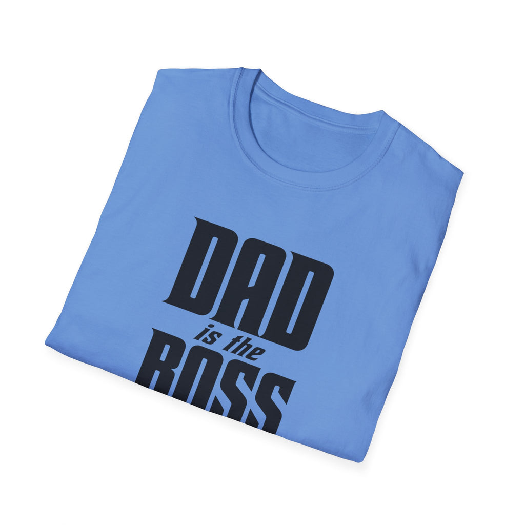 Dad Is The Boss T-Shirt — Funny Father’s Day Tee for Dads