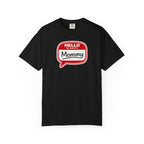 Hello My Name Is Mommy T-Shirt — Funny Mom Name Badge Tee