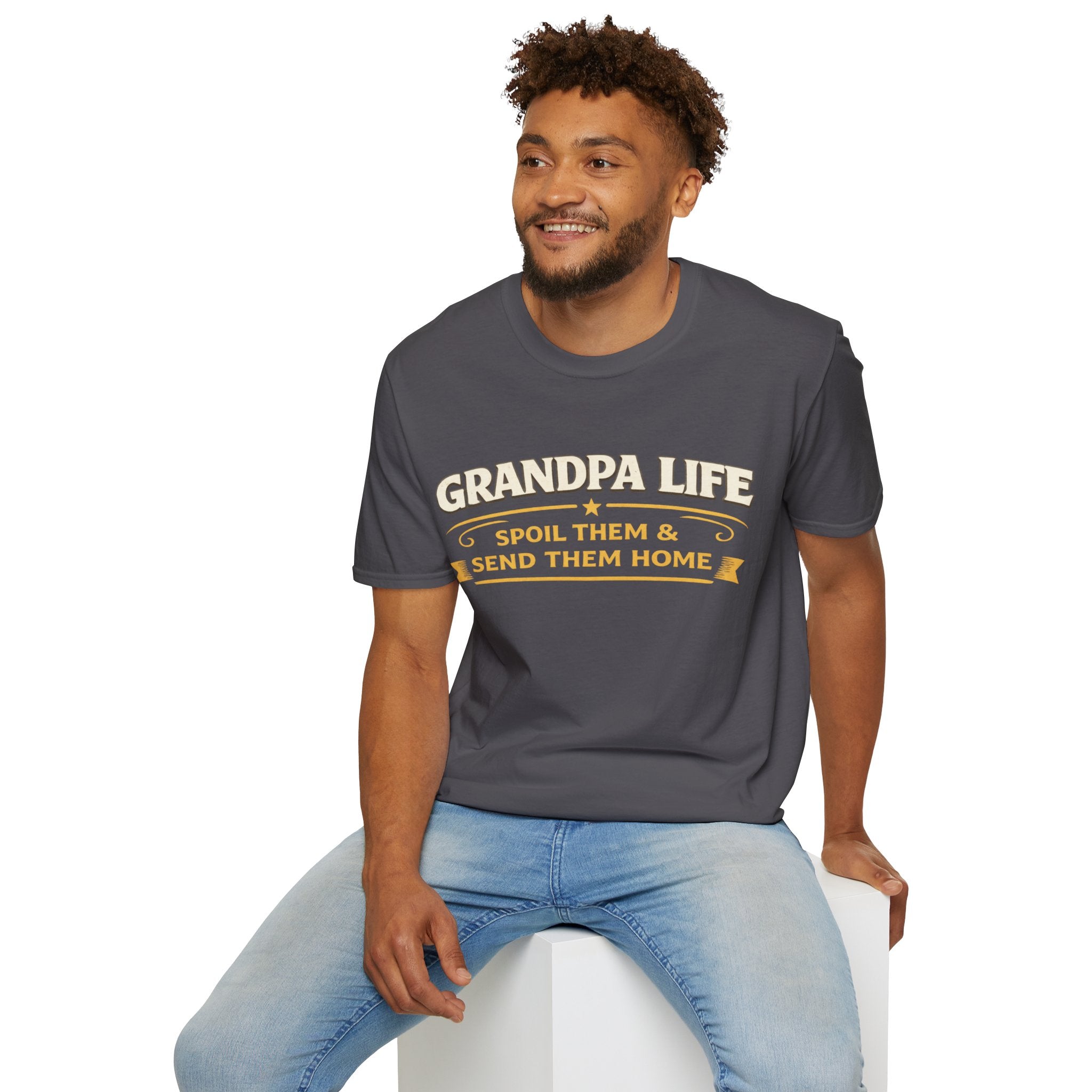 Grandpa Life T-Shirt — "Spoil Them & Send Them Home" Funny Grandpa Tee