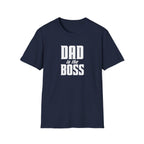 Dad Is The Boss T-Shirt — Funny Father’s Day Tee for Dads