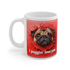 Personalized Pug Mug — "I Puggin' Love You" Ceramic Coffee Cup