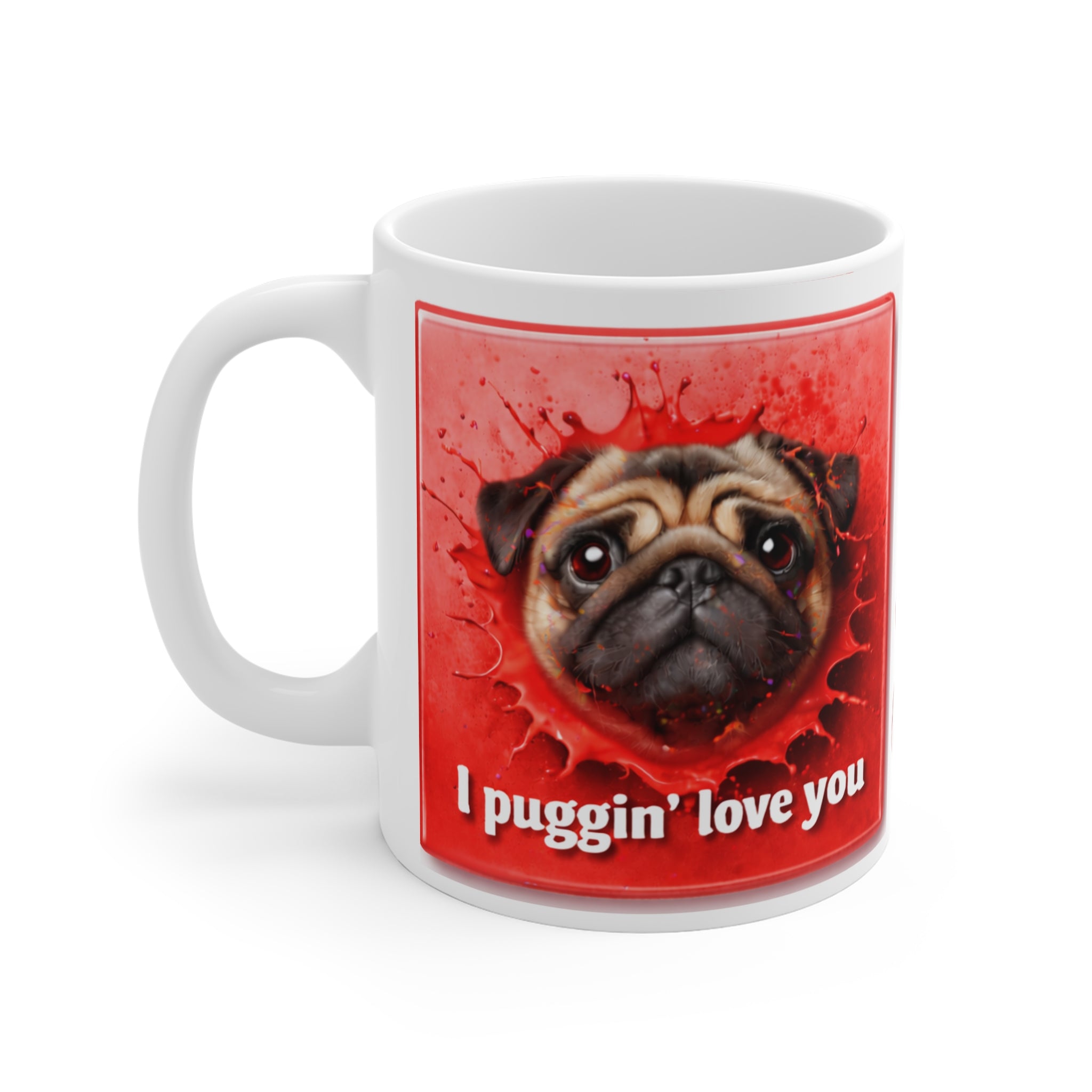 Personalized Pug Mug — "I Puggin' Love You" Ceramic Coffee Cup