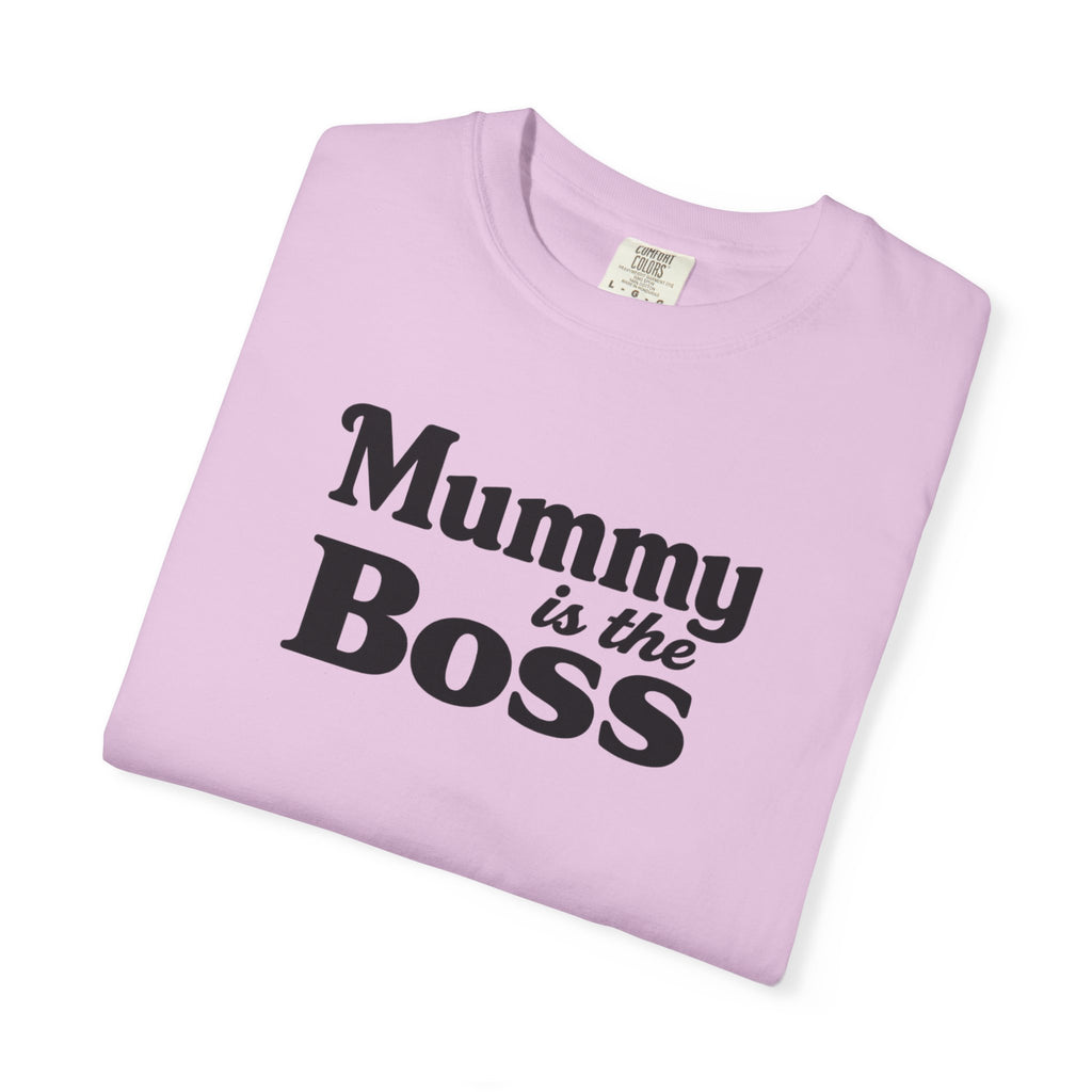 Mummy Is the Boss T-Shirt