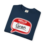 Hello My Name Is Gran T-Shirt – Funny Name Badge Tee for Grandmothers