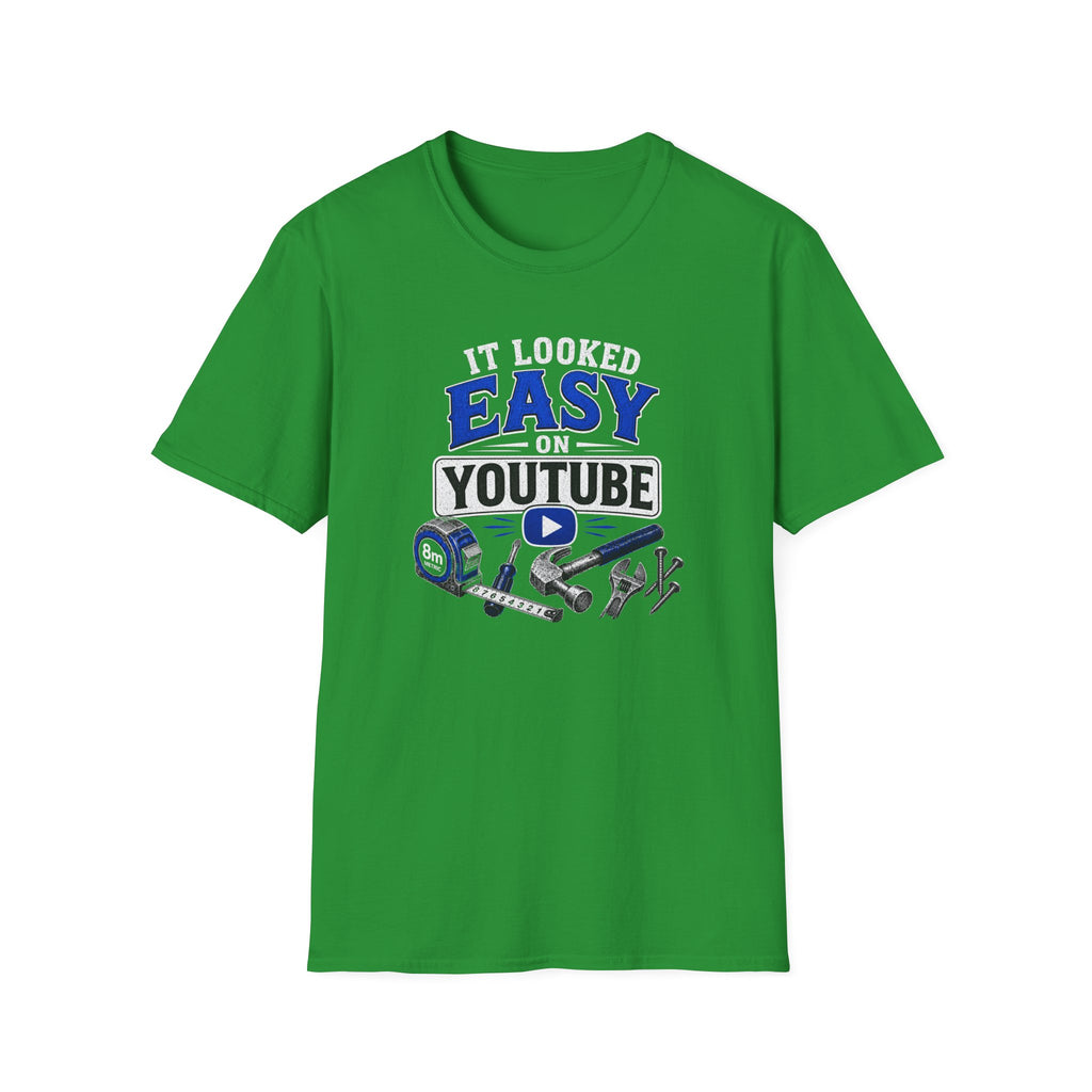 It Looked Easy on YouTube T-Shirt — Funny DIY & Mechanic Gift