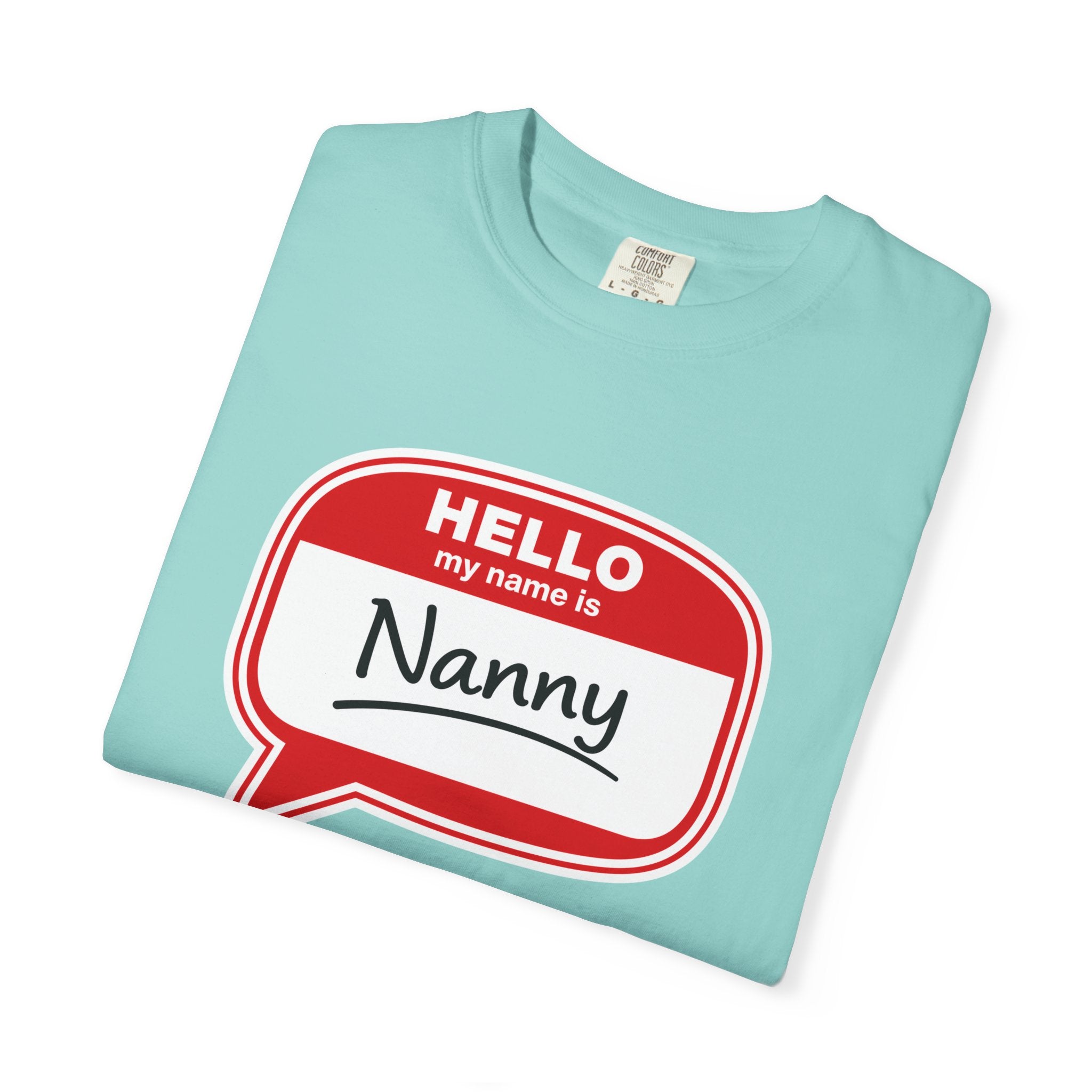Hello My Name Is Nanny T-Shirt – Funny Name Tag Graphic Tee for Grandparents