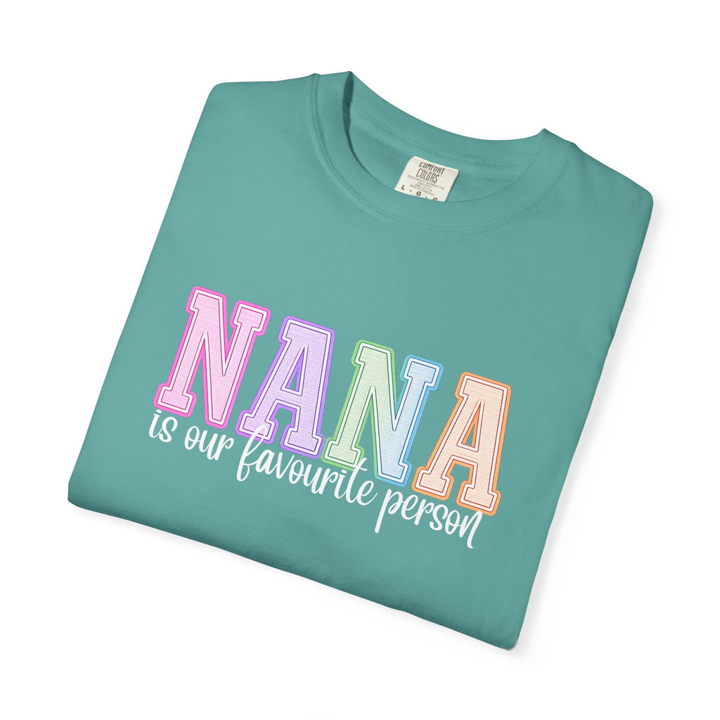 NANA Is Our Favourite Person Tee