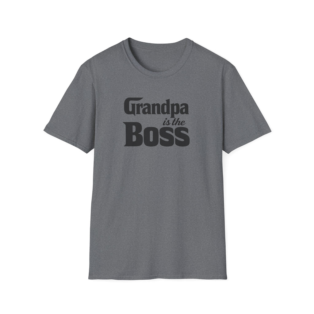 Grandpa Is The Boss T-Shirt – Funny Father's Day Grandpa Tee