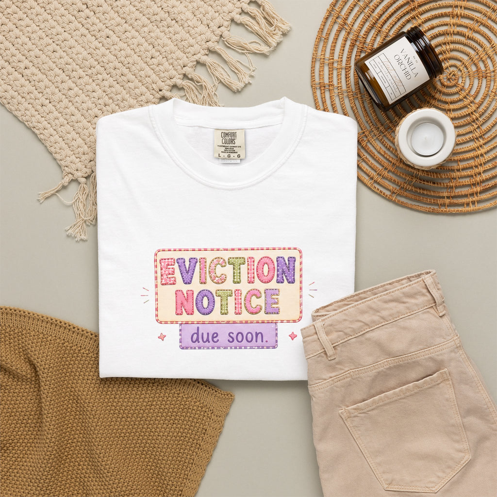 Eviction Notice "Due Soon" Graphic T-Shirt