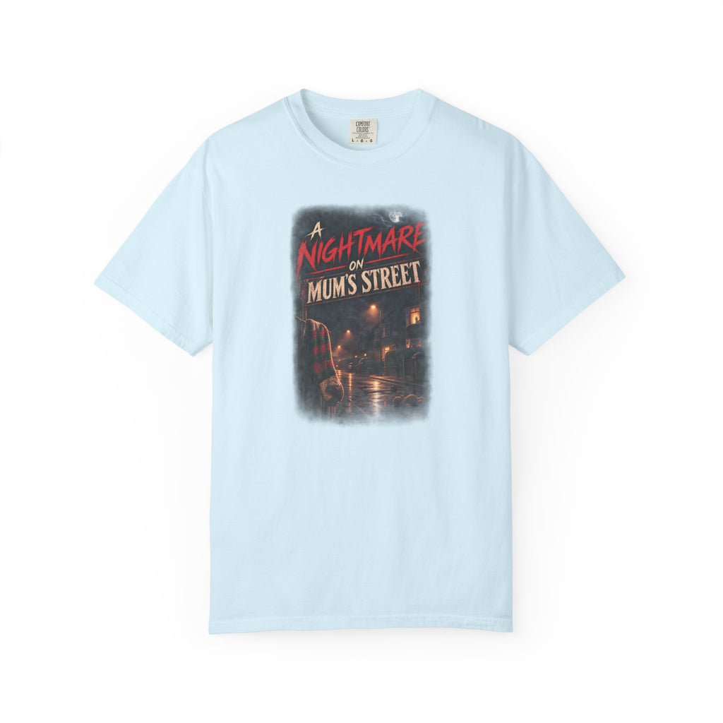 "A Nightmare on Mum's Street" T-Shirt