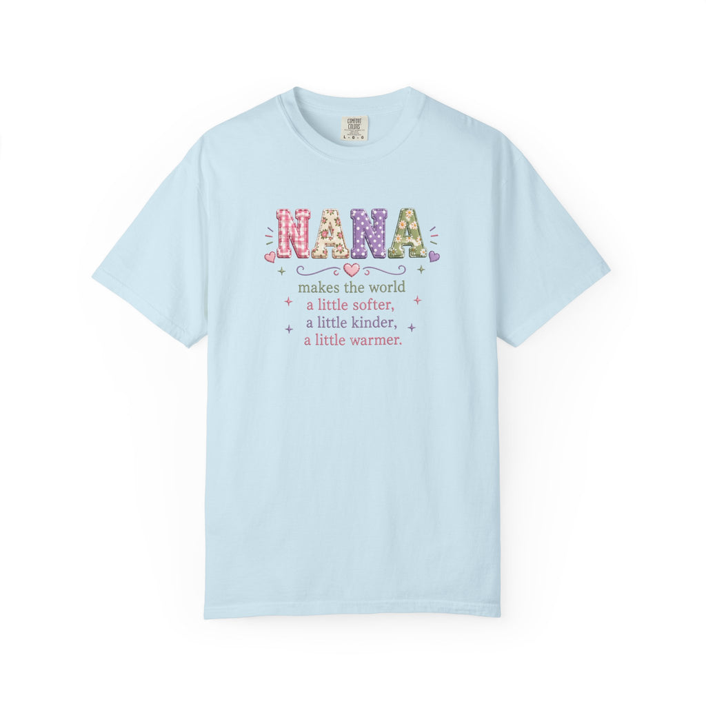 Nana Makes the World Better T-Shirt