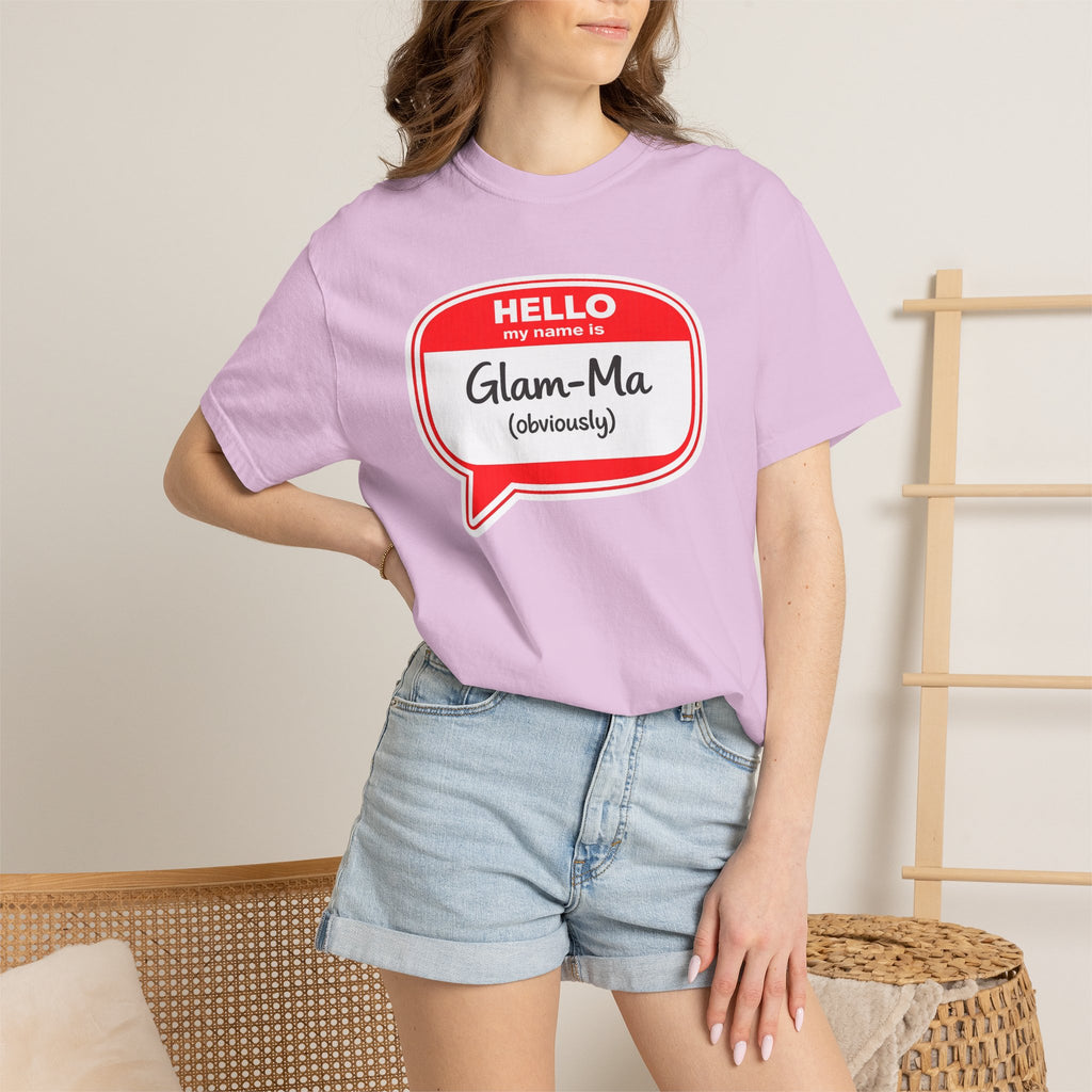 Glam-Ma Name Tag T-Shirt — "Hello My Name Is Glam-Ma (Obviously)" Graphic Tee