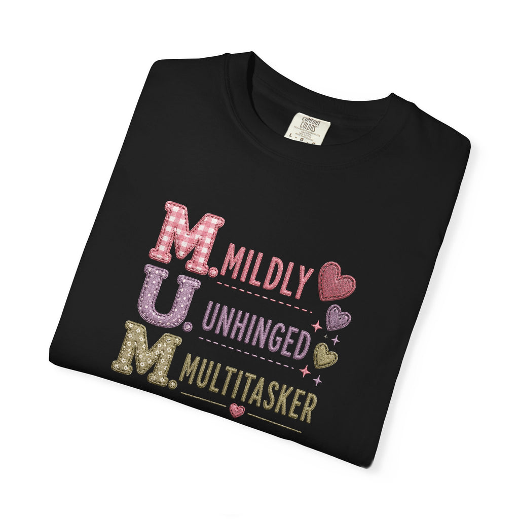 MUM Acronym T-Shirt – "Mildly Unhinged, Multitasker" Funny Mom Shirt