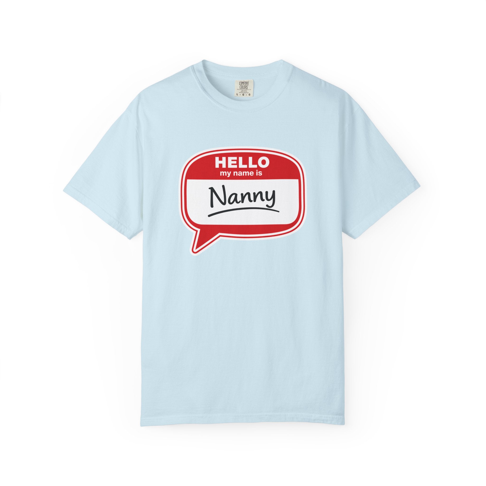 Hello My Name Is Nanny T-Shirt – Funny Name Tag Graphic Tee for Grandparents