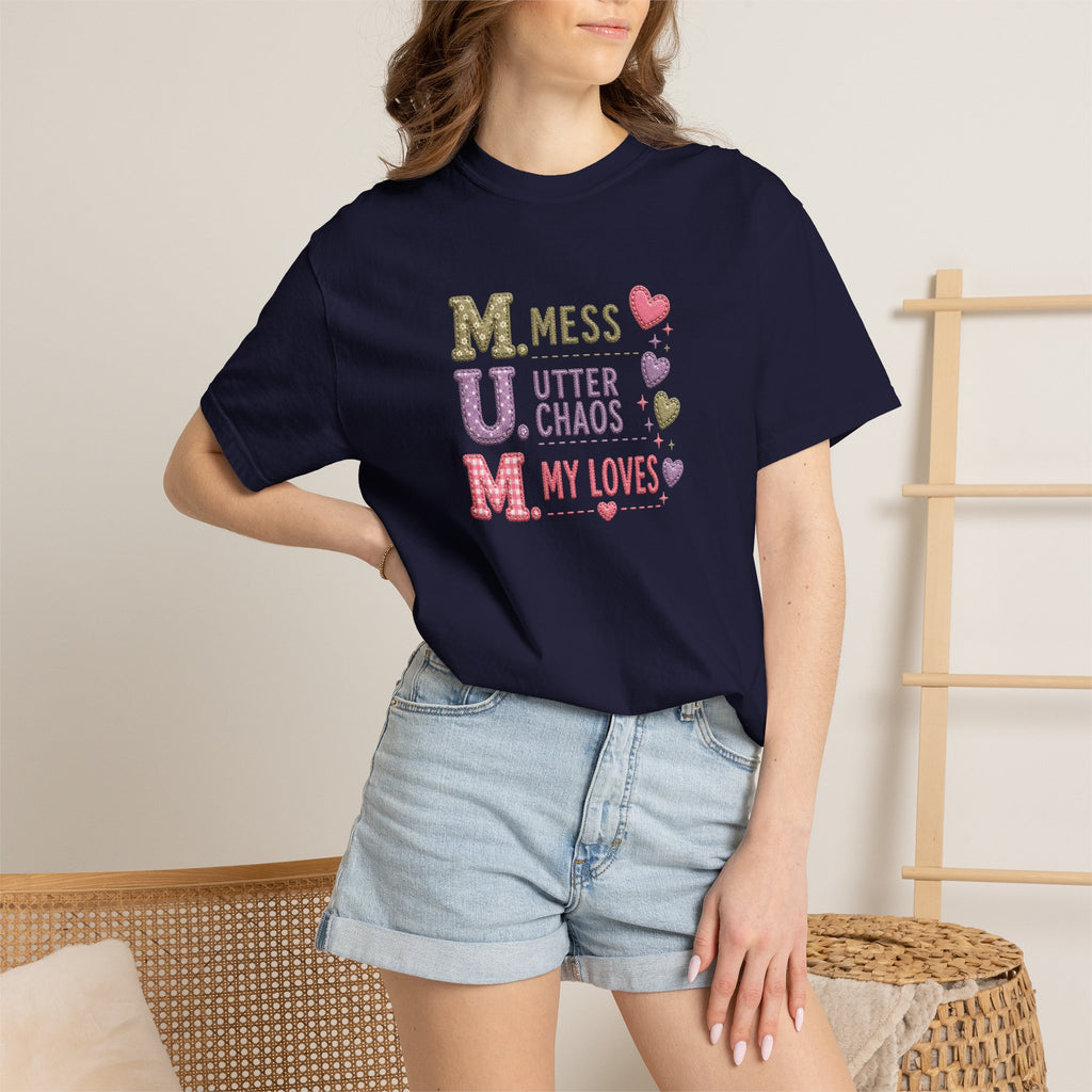 MUM Acronym Heart Graphic T-Shirt — "Mess Utter Chaos My Loves" Mother's Day Tee