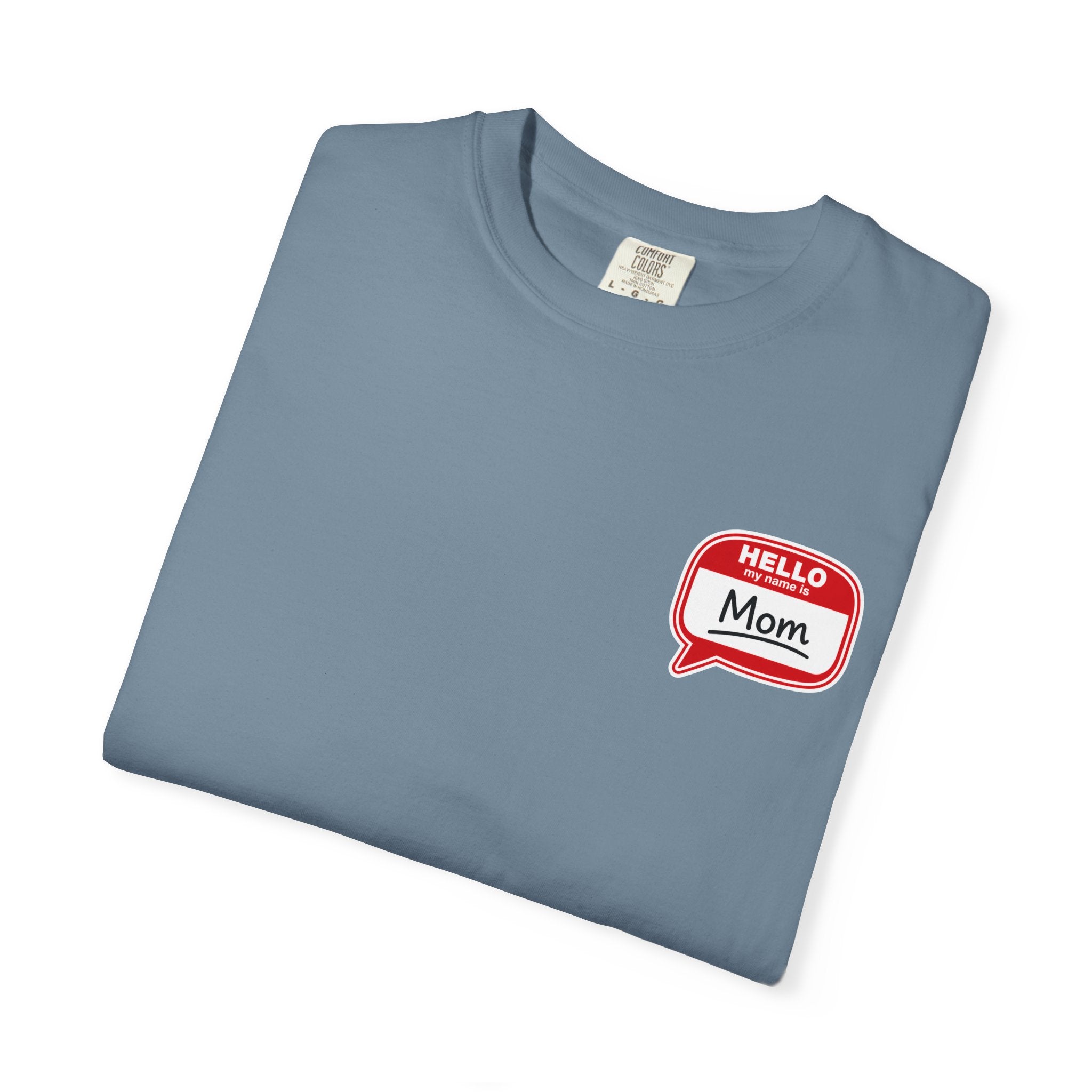 Mom Name Tag T-Shirt — "Hello, Mom" Casual Tee