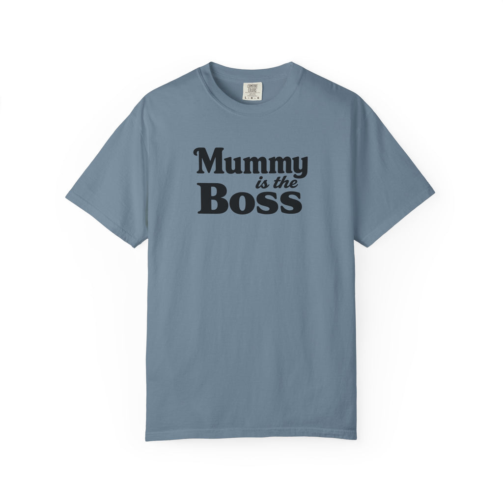 Mummy Is the Boss T-Shirt