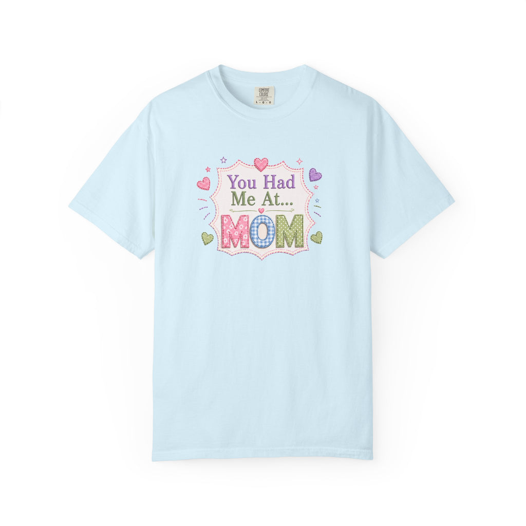 You Had Me at... MOM T-Shirt – Cute Pastel Mother's Day Tee