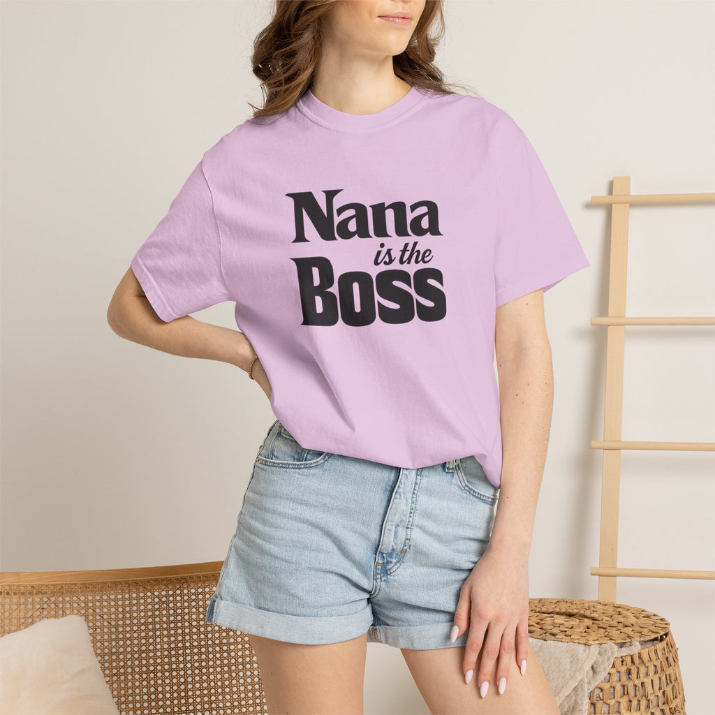 Nana Is the Boss T-Shirt — Funny Grandma Gift Tee