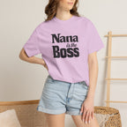 Nana Is the Boss T-Shirt — Funny Grandma Gift Tee