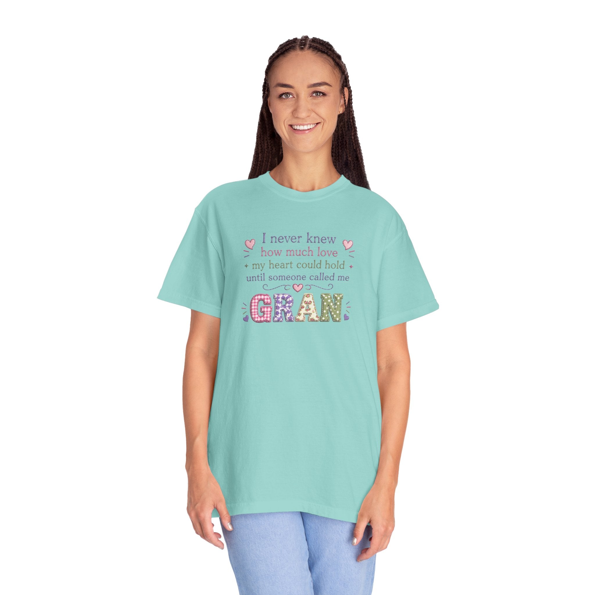 Gran Mom T-Shirt — "I never knew how much love my heart could hold until someone called me Gran" — Cute Floral Grandma Gift