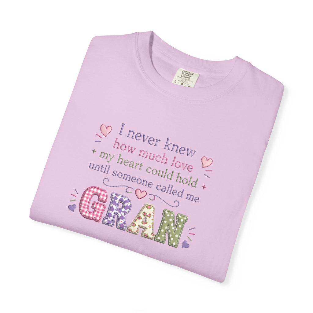 Gran Mom T-Shirt — "I never knew how much love my heart could hold until someone called me Gran" — Cute Floral Grandma Gift