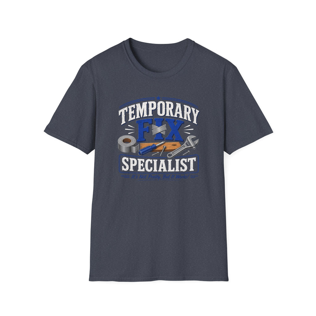 Temporary Fix Specialist T-Shirt – Funny Handyman Repair Tee