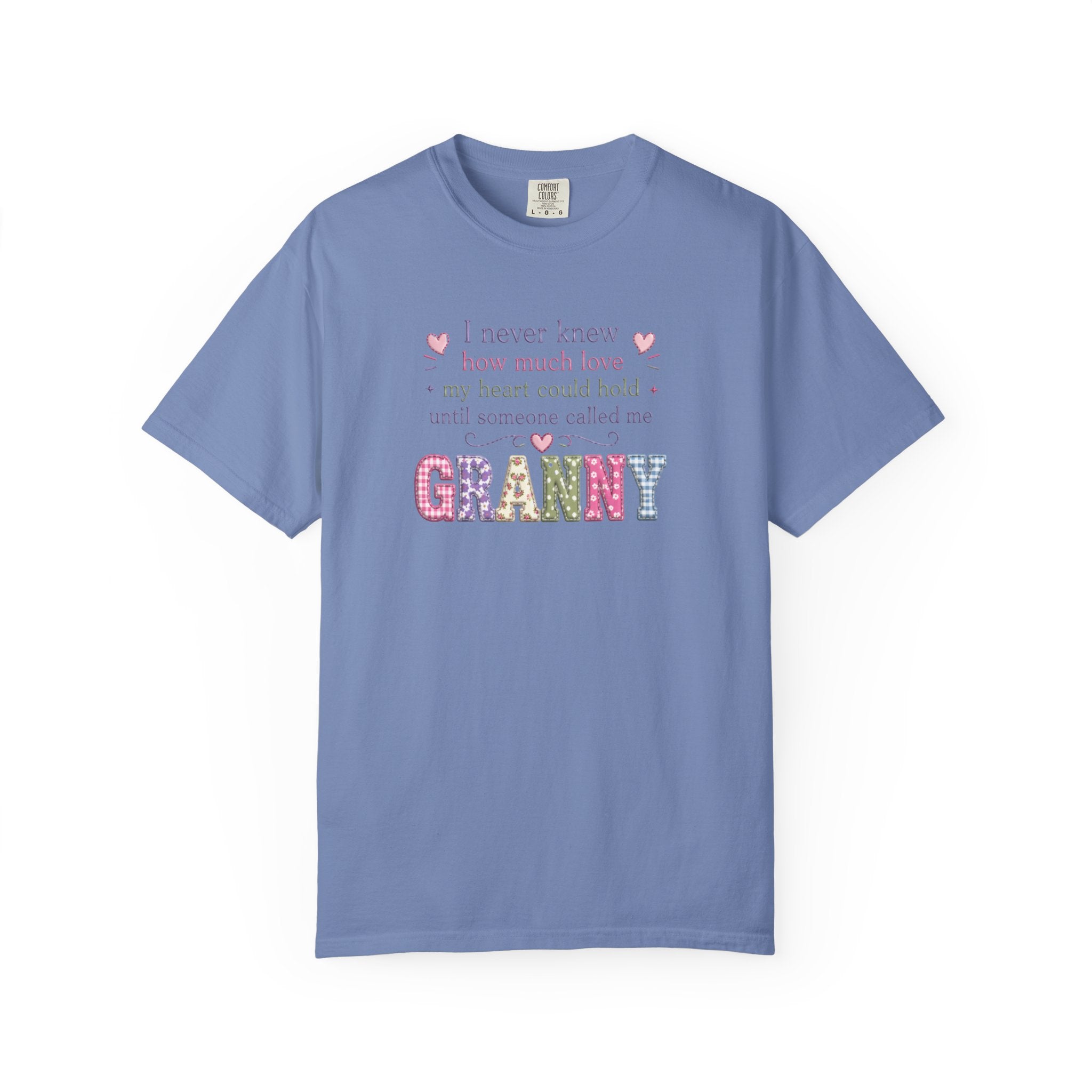 Granny Love T-Shirt — "I Never Knew How Much Love... Until Someone Called Me Granny"
