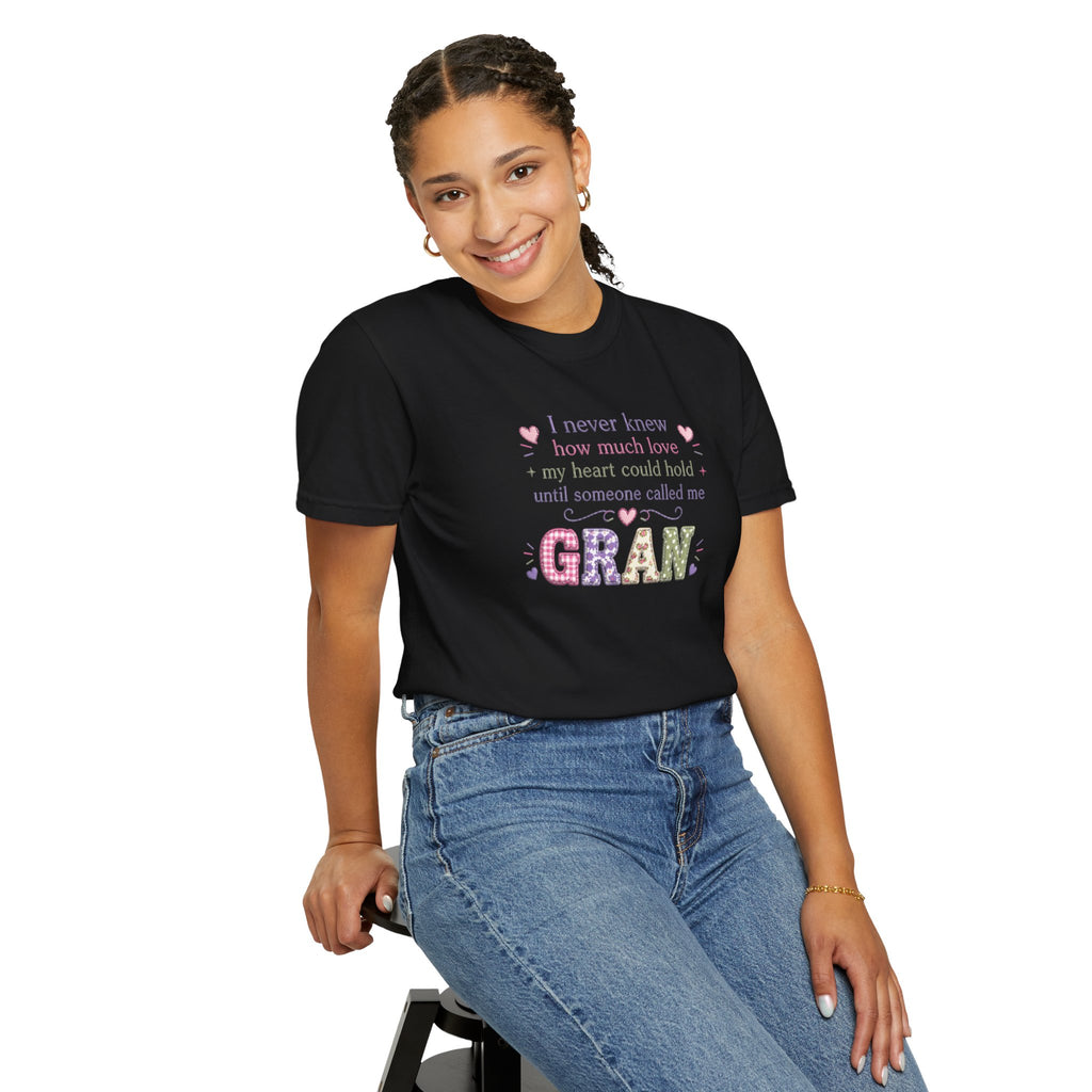 Gran Mom T-Shirt — "I never knew how much love my heart could hold until someone called me Gran" — Cute Floral Grandma Gift