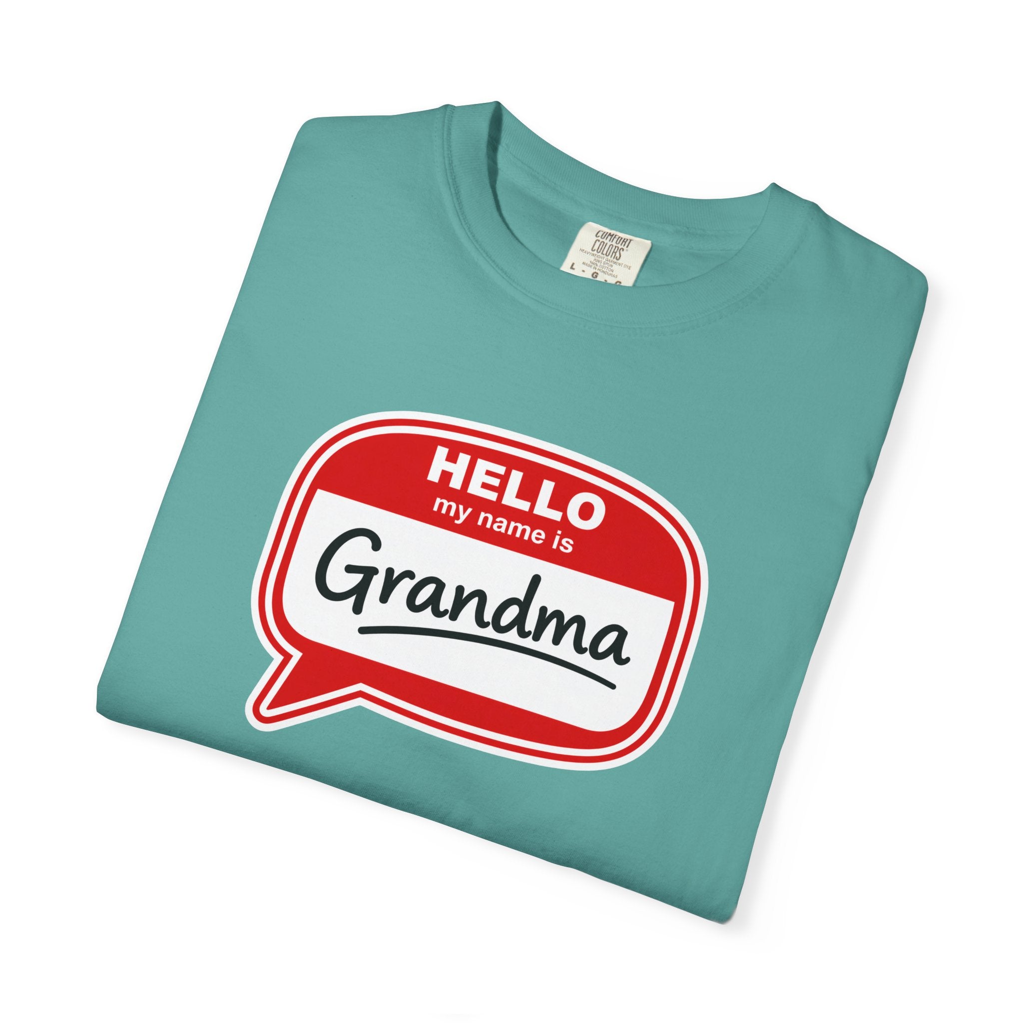 Hello My Name Is Grandma T-Shirt — Funny Grandma Name Tag Tee