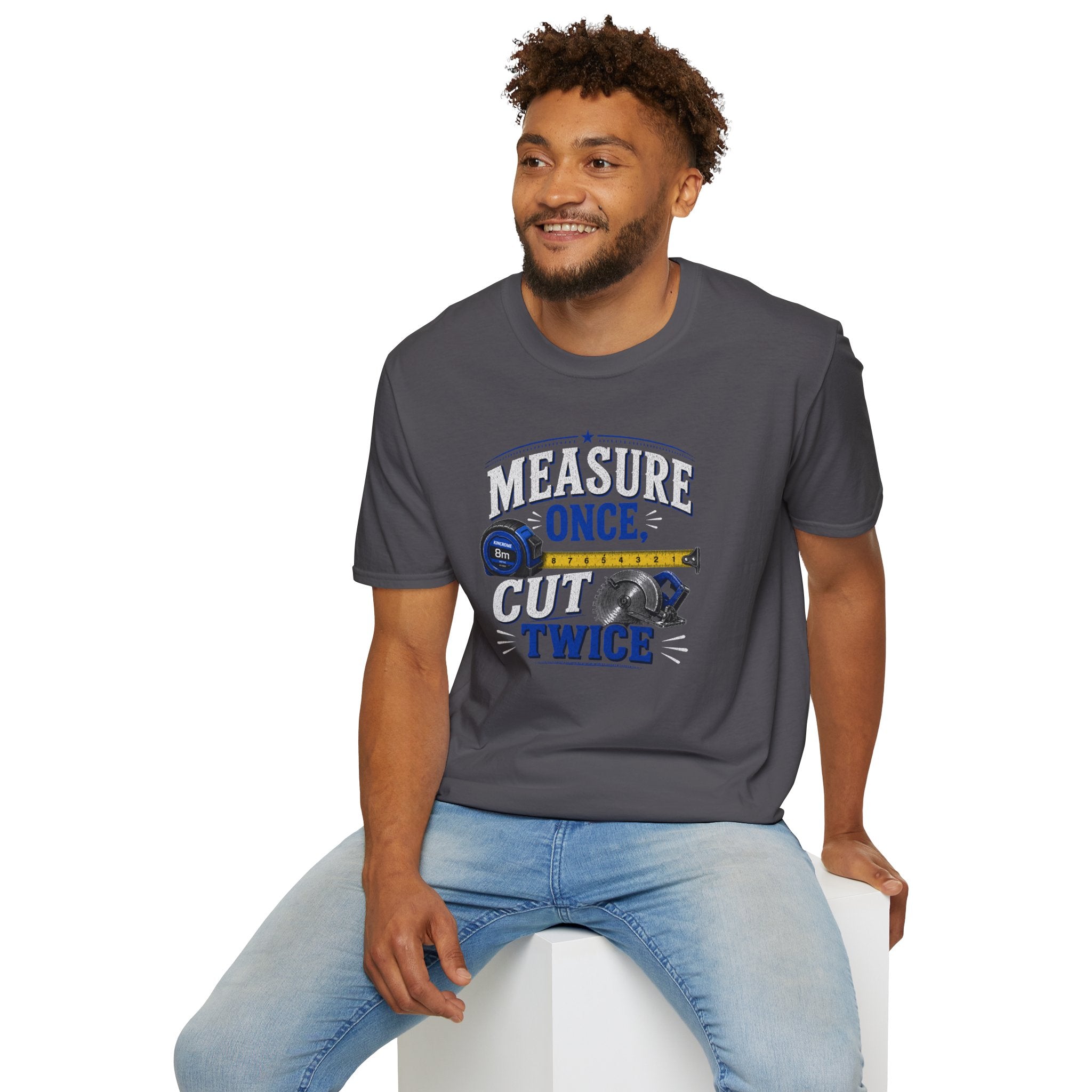 T-Shirt — "Measure Once, Cut Twice" Carpenter Tape Measure Design