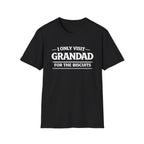 Grandad Biscuits T-Shirt — "I Only Visit Grandad for the Biscuits" Funny Grandpa Tee