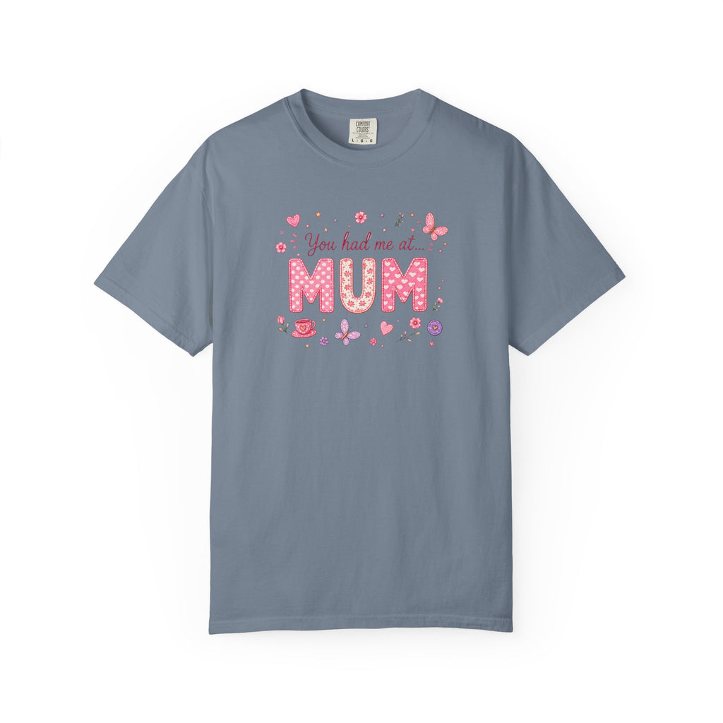 You Had Me at Mum T-Shirt — Cute Pink Mother's Day Tee