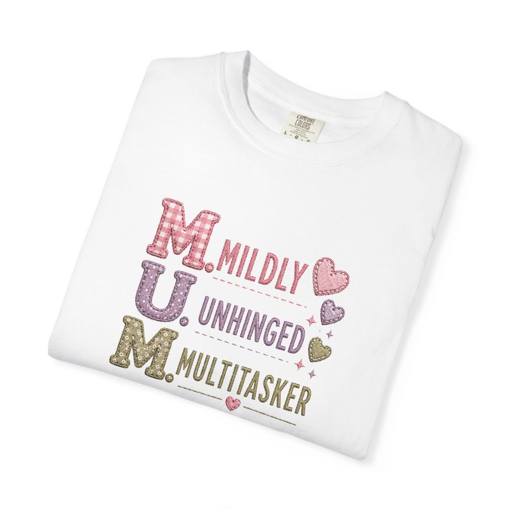 MUM Acronym T-Shirt – "Mildly Unhinged, Multitasker" Funny Mom Shirt
