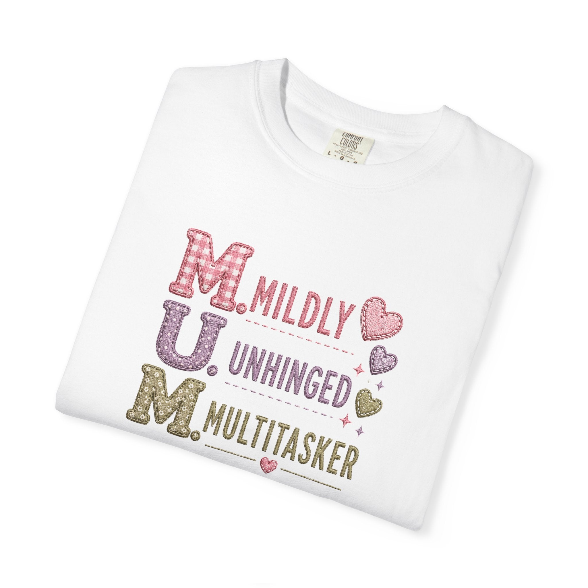 MUM Acronym T-Shirt – "Mildly Unhinged, Multitasker" Funny Mom Shirt