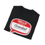 Hello My Name Is Grandad T-Shirt — Funny Grandfather Gift