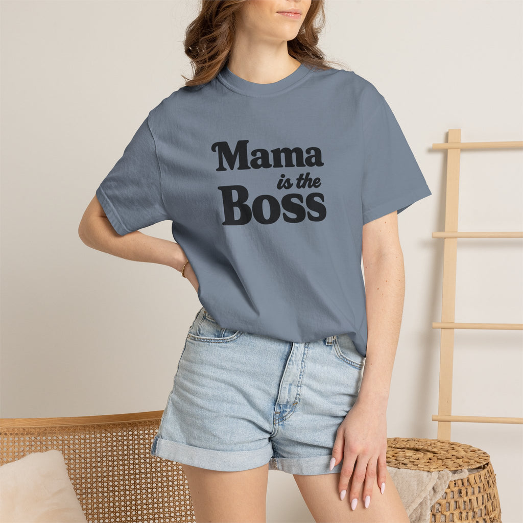 Mama is the Boss T-Shirt — Funny Mom Graphic Tee, Mother's Day Gift