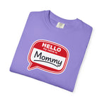 Hello My Name Is Mommy T-Shirt — Funny Mom Name Badge Tee