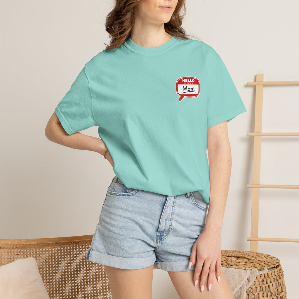 Mom Name Tag T-Shirt — "Hello, Mom" Casual Tee