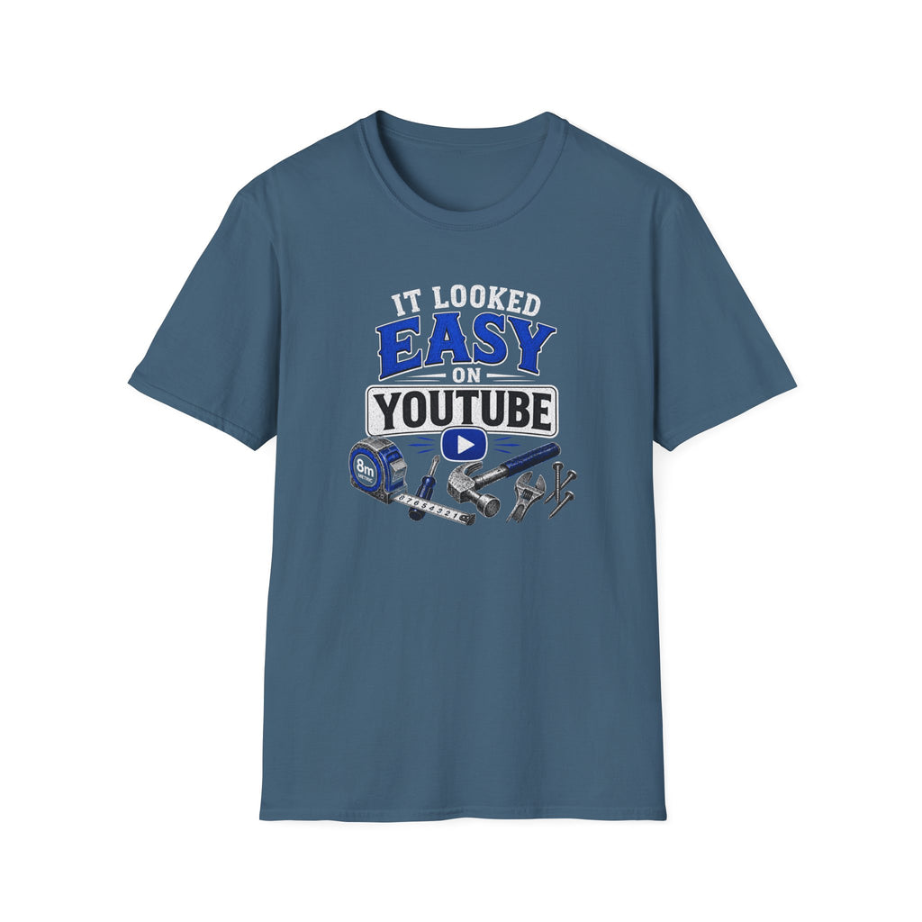 It Looked Easy on YouTube T-Shirt — Funny DIY & Mechanic Gift