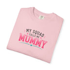 My Squad Calls Me Mummy T-Shirt
