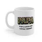Papa Camo Mug — "Papa Loves His Little Troops" Military Father's Day Coffee Cup