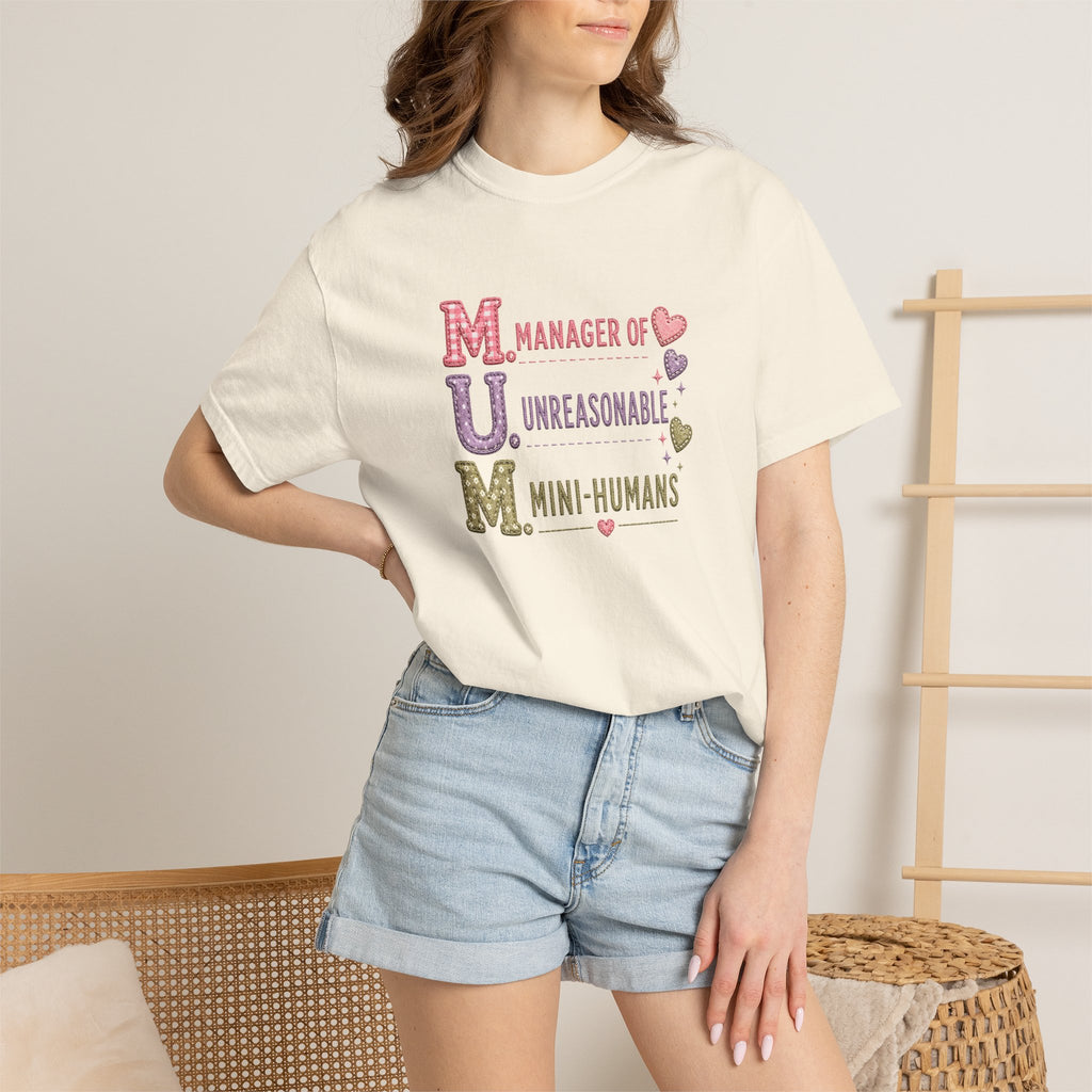 MUM: Manager of Unreasonable Mini-Humans T-Shirt — Funny Mother's Day Tee